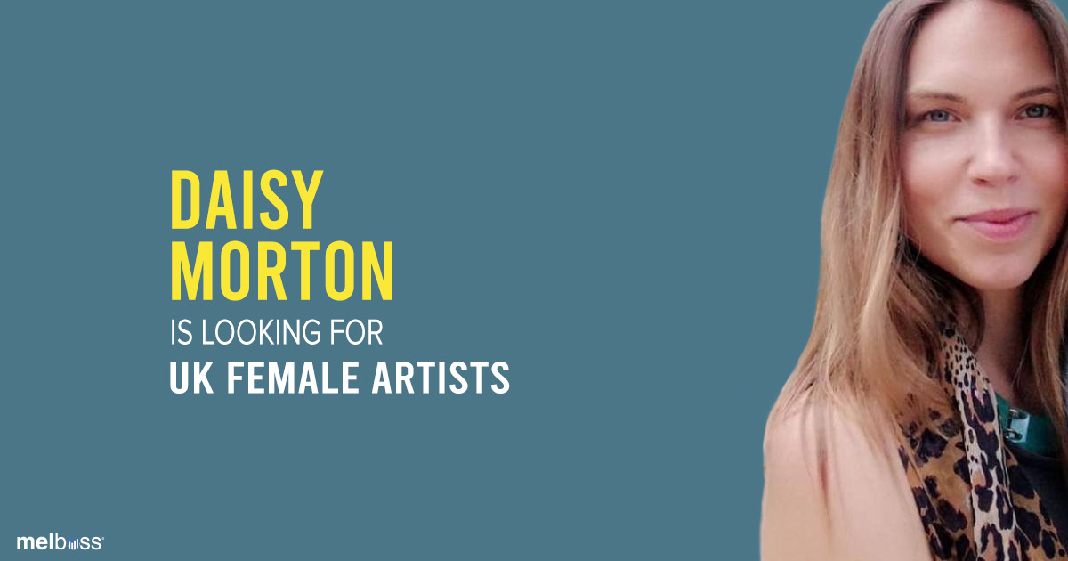 Daisy Morton is looking for UK female artists Melboss